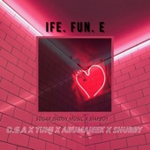 Ife Fun E (feat. Tunj, Abumajeek & Shubby) artwork