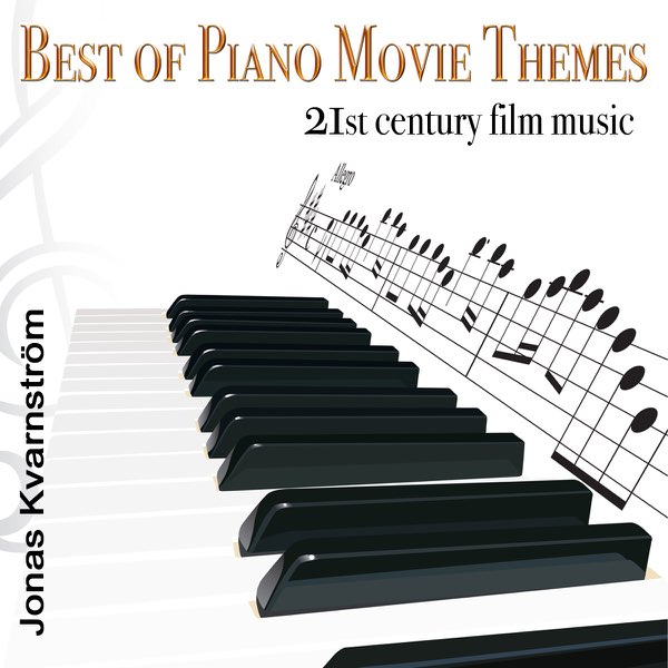 Best of Piano Movie Themes Century Film Music)' van Jonas Kvarnström op Apple Music