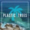 Plastic Trees - Joe Anderson lyrics