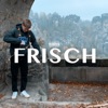 Frisch - Single, 2020