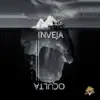 Stream & download Inveja Oculta - Single