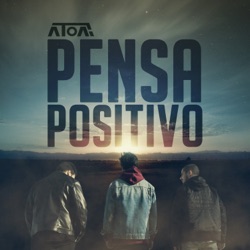 ÁTOA - Pensa Positivo