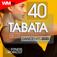 Various Artists - 40 Tabata Best Dance Hits 2020 For Fitness & Workout (20 Sec. Work and 10 Sec. Rest Cycles With Vocal Cues / High Intensity Interval Training Compilation for Fitness & Workout) artwork