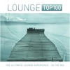 Lounge Top 100 (The Ultimate Lounge Experience - In the Mix)