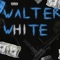 Walter White - Tyrun lyrics