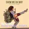 Show Me da Way (feat. Lisa Viola & Shaggy) [Dancehall Remix] - Single album lyrics, reviews, download
