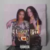 Slow, Pt. 2 (feat. E CAPO & Marcellotheman) - Single album lyrics, reviews, download