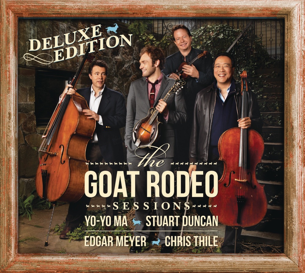 The Goat Rodeo Sessions by Yo-Yo Ma, Stuart Duncan, Edgar Meyer, Chris Thile