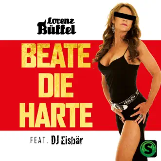 Beate, die Harte (feat. DJ Eisbär) by Lorenz Büffel song reviws