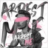 Arrest Me artwork