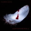 Watch Me Fall - Single