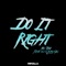 Do It Right (feat. 350 & Xay Hill) - Nu Tone & Rapzilla lyrics