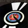 Eagles Greatest Hits, Vol. 2 album lyrics, reviews, download