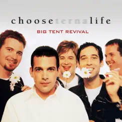 Choose Life by Big Tent Revival album reviews, ratings, credits