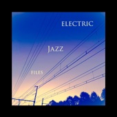 Electric Jazz Files - EP artwork