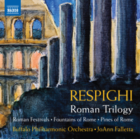 Buffalo Philharmonic Orchestra & JoAnn Falletta - Respighi: Roman Trilogy artwork