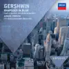 Gershwin: Rhapsody in Blue, Piano Concerto & An American in Paris album lyrics, reviews, download