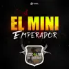 El Mini Emperador album lyrics, reviews, download