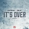 It's Over (feat. Yung Jae) - Heartbreaka lyrics