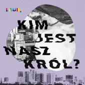 Kim jest nasz Król ? artwork