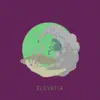 Stream & download Elevatia - Single