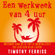 Timothy Ferris - Een werkweek van 4 uur