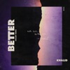 Better by Khalid iTunes Track 5