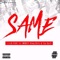 Same (feat. JR Money, King Dillz & Tsu Surf) - J-Liu lyrics