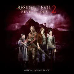 Resident Evil Revelations 2 (Official Soundtrack) by CAPCOM album reviews, ratings, credits