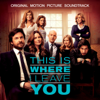 This Is Where I Leave You (Original Motion Picture Soundtrack) - Various Artists
