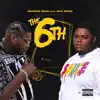 The 6th (feat. Big Mike) - Single album lyrics, reviews, download