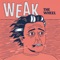 The Wheel - Weak lyrics