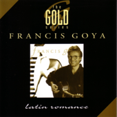 The Gold Series: Latin Romance - フランシス・ゴヤ