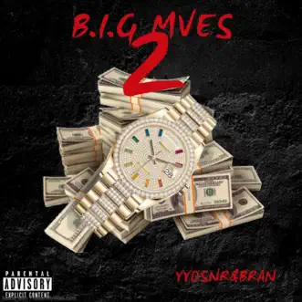 B.I.G Mves 2 (feat. Bran) - Single by Yydnsr album reviews, ratings, credits