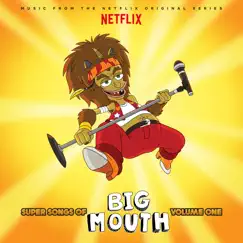 Super Songs of Big Mouth, Vol. 1 (Music from the Netflix Original Series) by Various Artists album reviews, ratings, credits