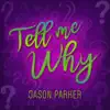 Stream & download Tell Me Why - EP