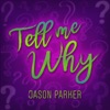 Tell Me Why - EP