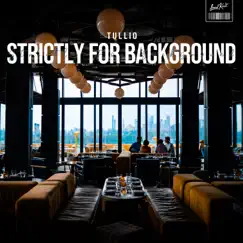 Strictly for Background - EP by Tullio album reviews, ratings, credits