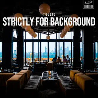 Strictly for Background - EP by Tullio album reviews, ratings, credits