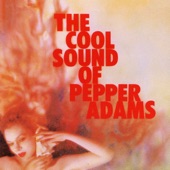 Pepper Adams - Bloos, Booze, Blues