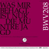 Bachkantate, BWV 208 - Was mir behagt, ist nur die muntre Jagd (Live) artwork