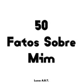 50 Fatos Sobre Mim artwork
