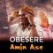 Amin Ase - Obsere lyrics