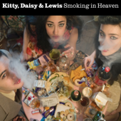 Smoking in Heaven (Deluxe) - Kitty, Daisy & Lewis