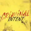 Criminal Intent - Single album lyrics, reviews, download