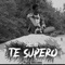 Te Supero - Joshu lyrics