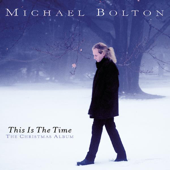 This Is The Time: The Christmas Album - Michael Bolton