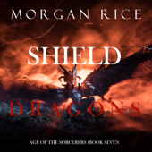 Shield of Dragons (Age of the Sorcerers—Book Seven) - Morgan Rice Cover Art