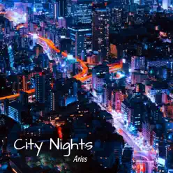 City Nights - Single - Aries City Nights - Single - Aries