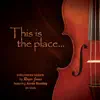 This Is the Place album lyrics, reviews, download